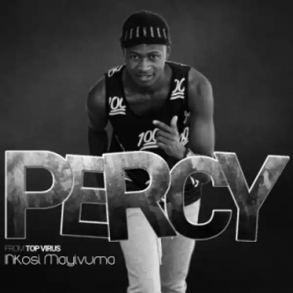 Percy - Inkosi Mayivuma Ft. DJ Lace & PK